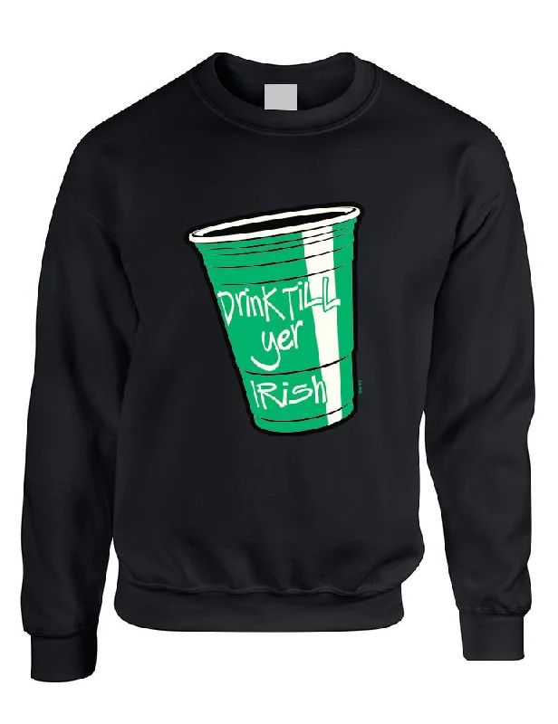 Drink Till Yer Irish women Sweatshirts Hoodie with Thumb Holes Functional Cozy